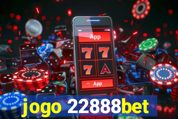 jogo 22888bet